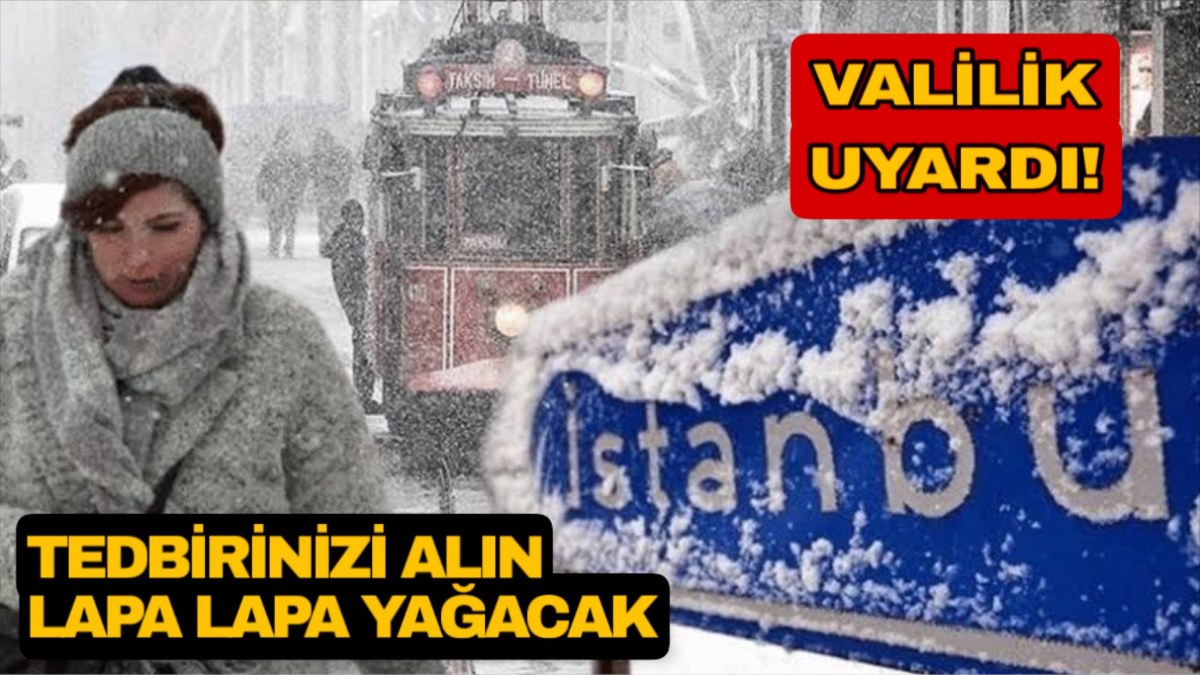 İstanbul'a kar ne zaman yağacak? Valilik açıkladı