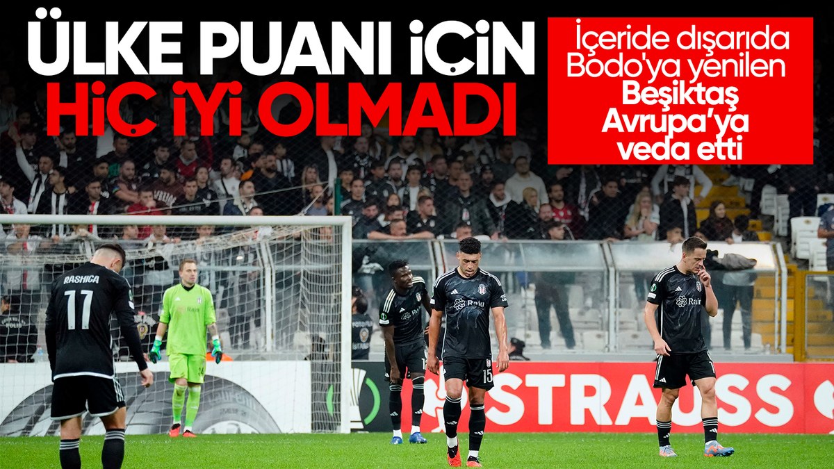 Bodo/Glimt'e yenilen Beşiktaş, Avrupa'ya veda etti