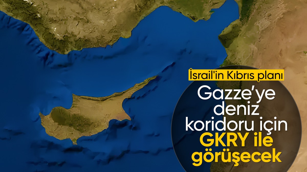 İsrail'den, Kıbrıs'tan Gazze'ye deniz koridoru adımı: GKRY ile görüşecek