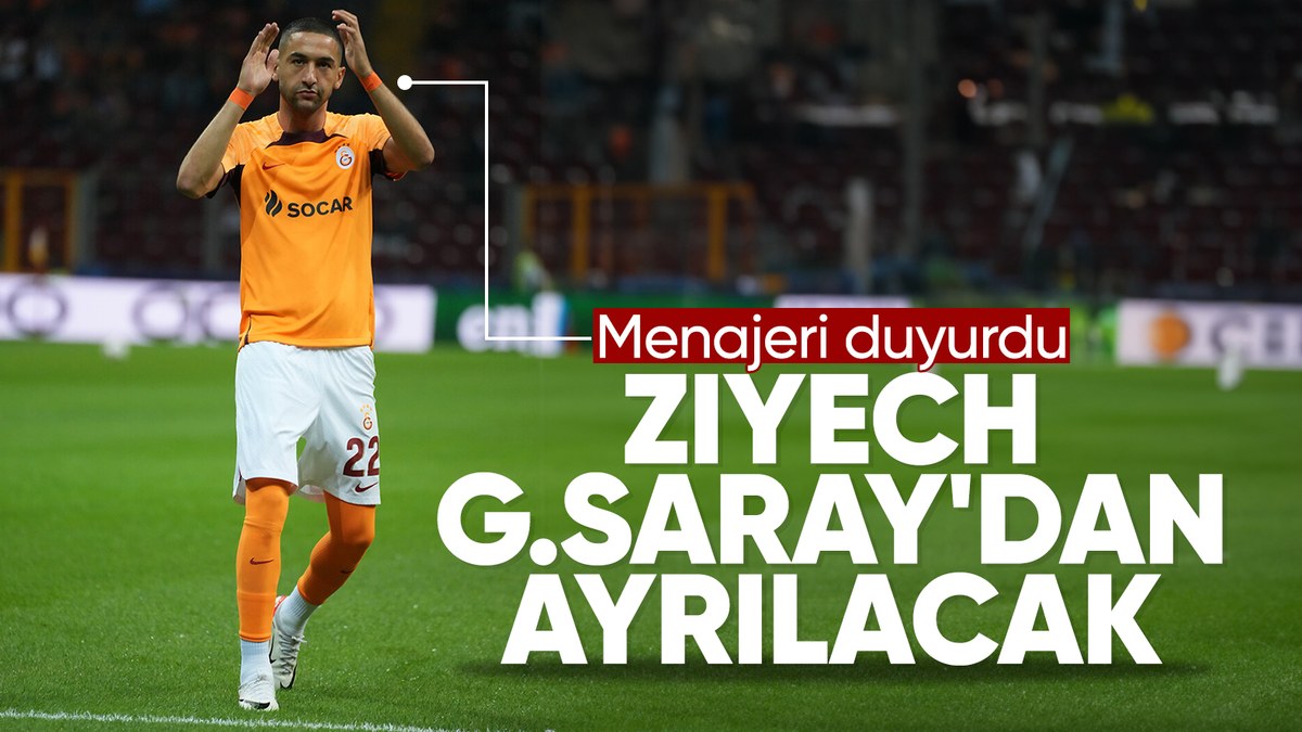Hakim Ziyech'in menajeri konuştu: Galatasaray'dan ayrılacağız