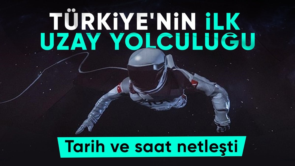 Türkiye'nin insanlı ilk uzay yolculuğunun saati belli oldu