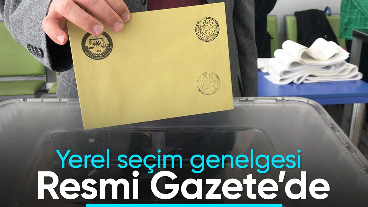 Yerel seçim genelgesi Resmi Gazete'de yer aldı