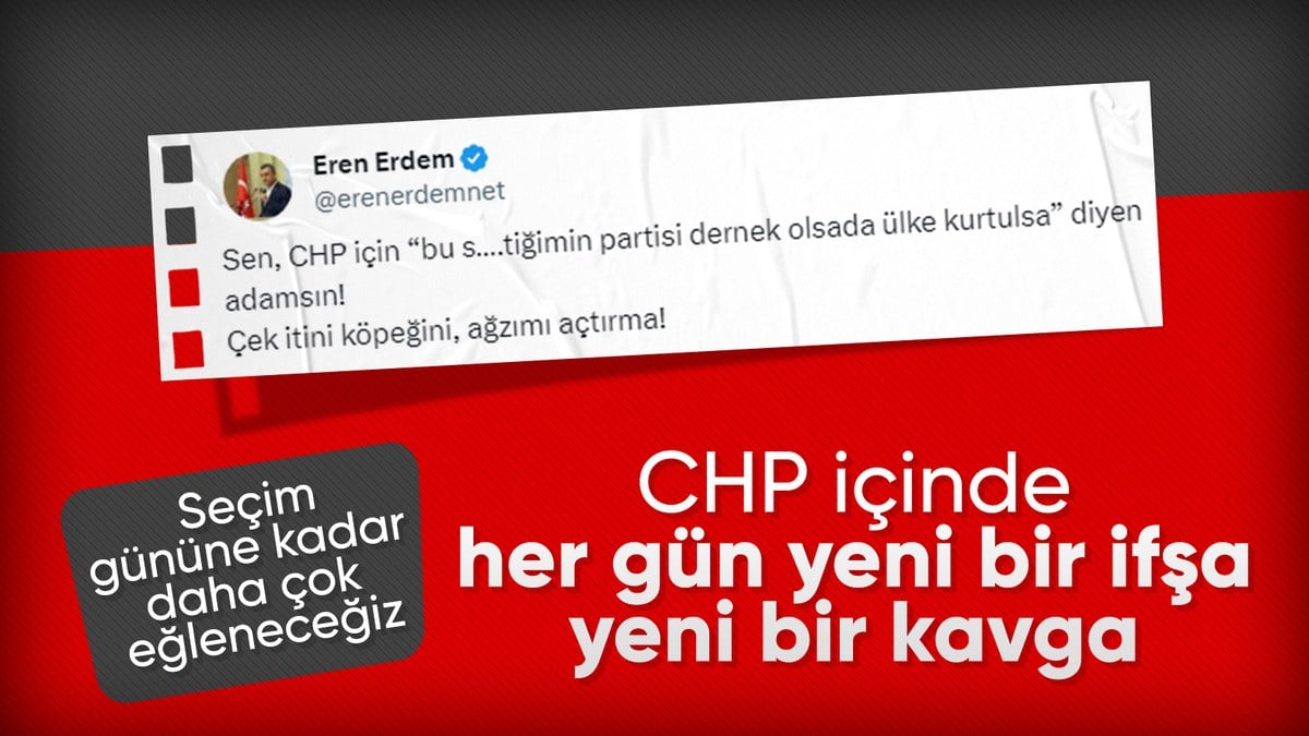 CHP'de Kemalcilerle değişimcilerin kavgası: Eren Erdem küfürleri ifşaladı