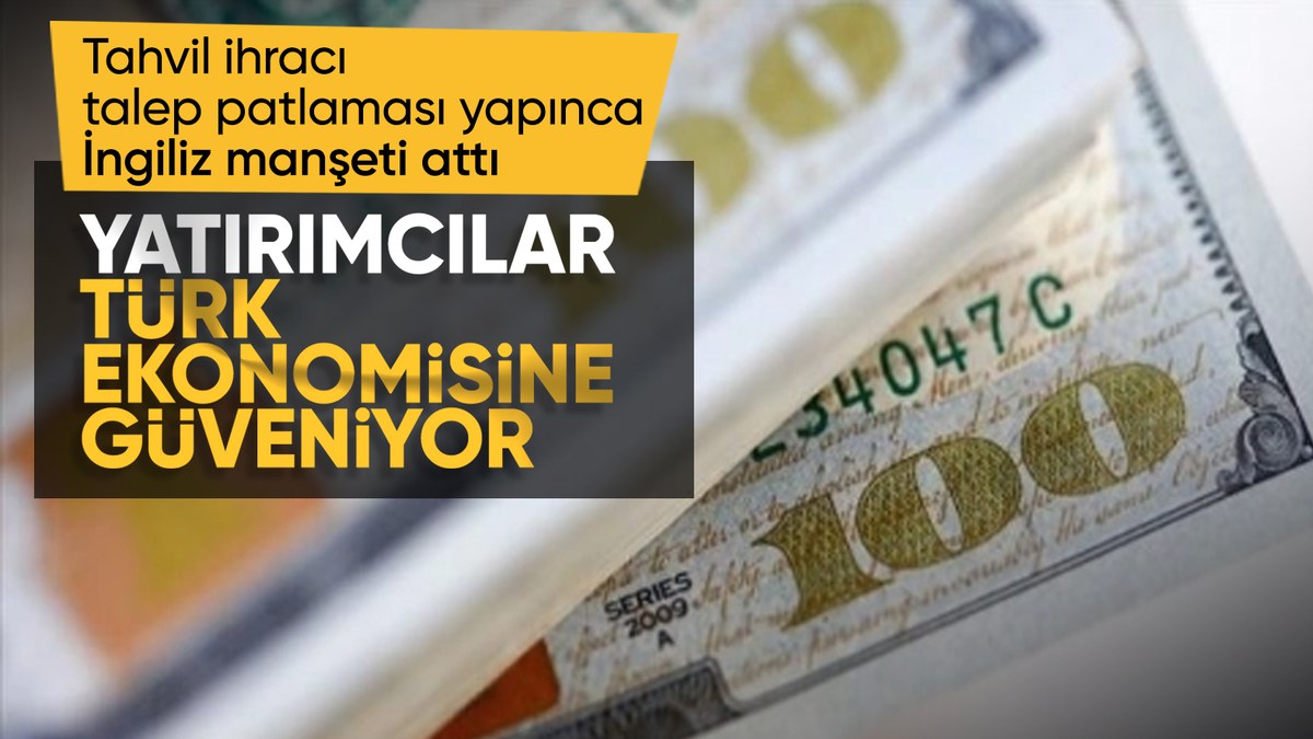 Financial Times: Türkiye Varlık Fonu'nun 500 milyon dolarlık tahvil anlaşmasına yatırımcı patlaması