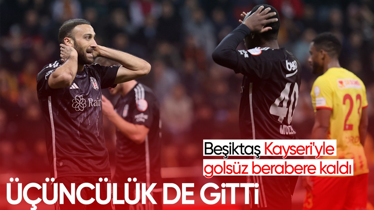 Beşiktaş, Kayserispor deplasmanında iki puan bıraktı