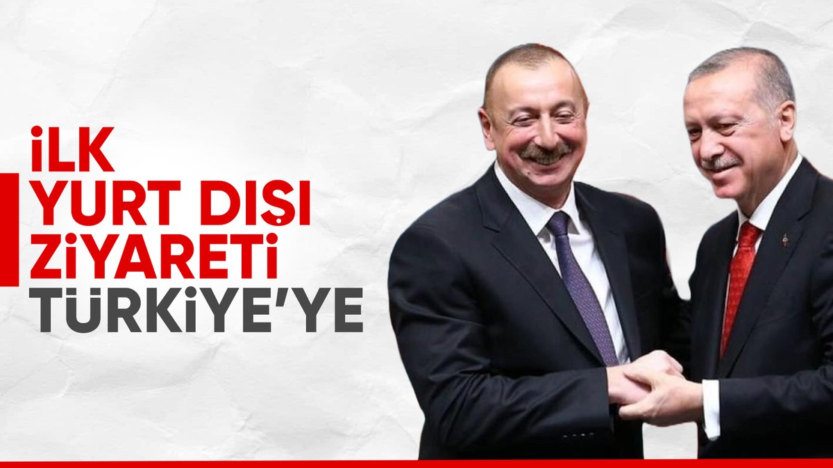 Azerbaycan Cumhurbaşkanı Aliyev'den Türkiye'ye resmi ziyaret