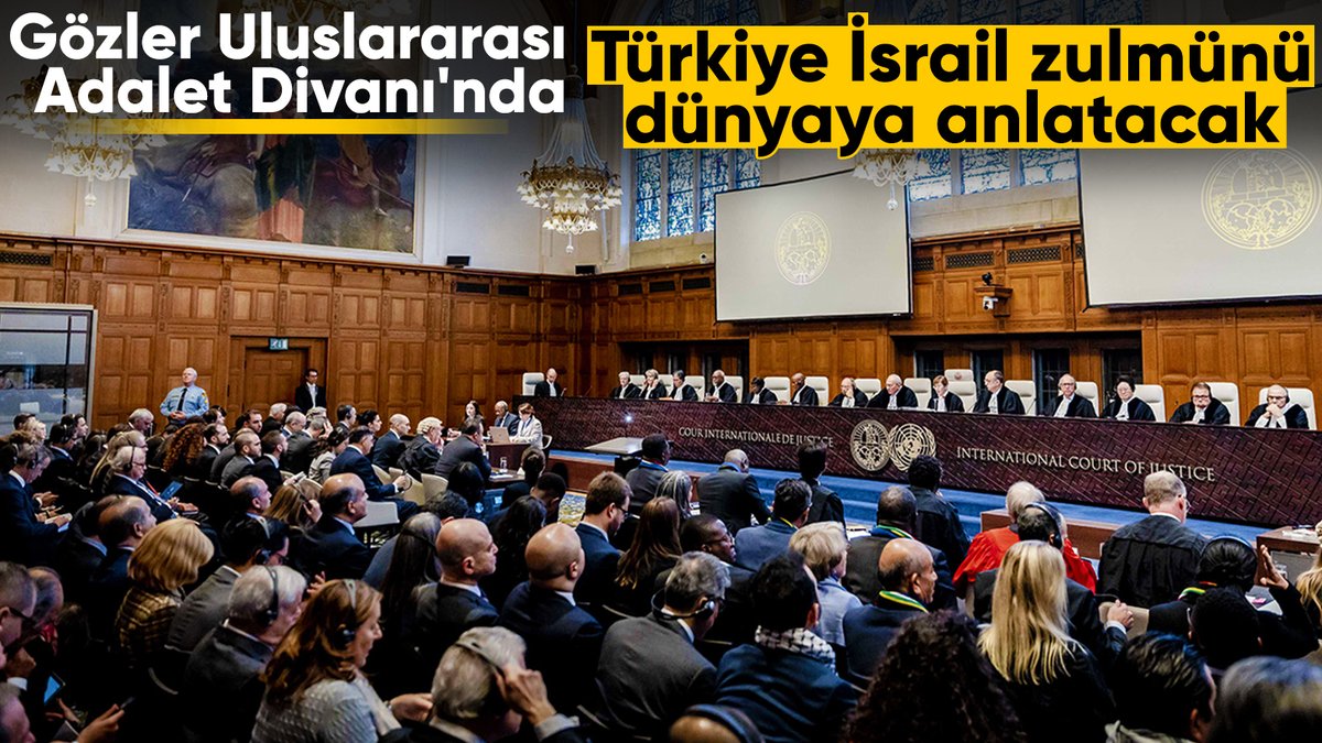 Uluslararası Adalet Divanı'nda söz Türkiye'de! Bugün sunum yapılacak