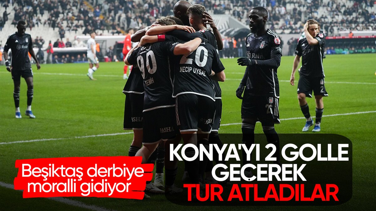 Konyaspor'u mağlup eden Beşiktaş, Türkiye Kupası'nda yarı finalde
