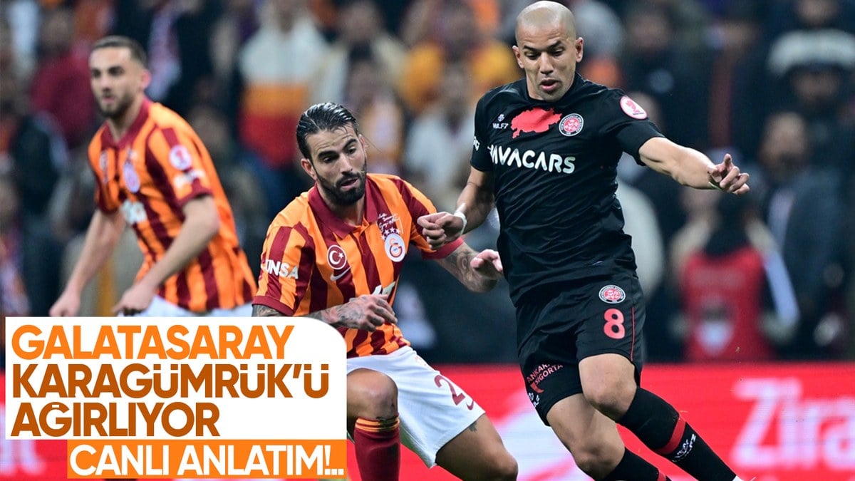 Galatasaray - Fatih Karagümrük - CANLI SKOR
