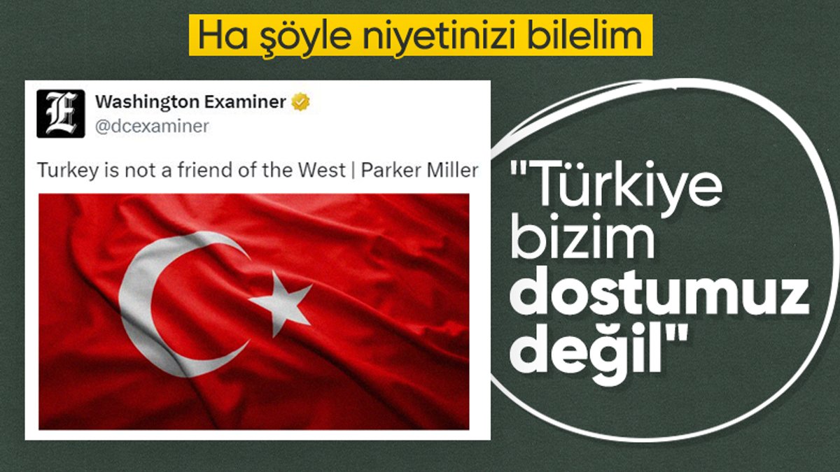 ABD basınında Türkiye karşıtı propaganda: Batı'nın dostu değiller
