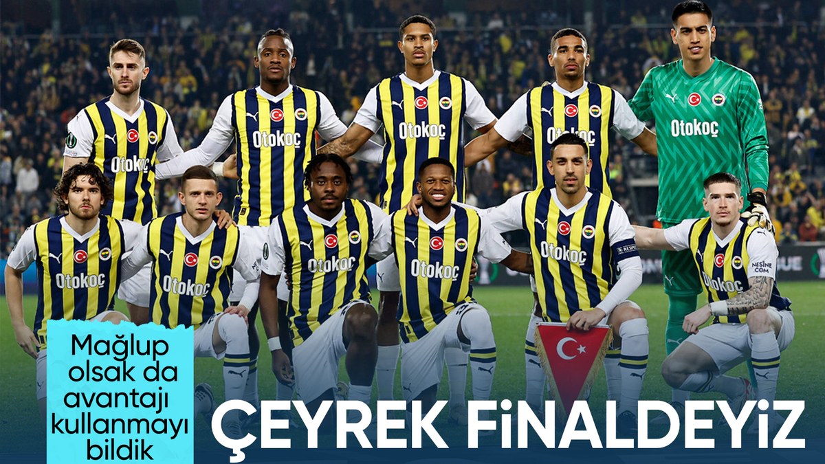 Fenerbahçe, Union Saint-Gilloise'yi eleyerek çeyrek finale çıktı