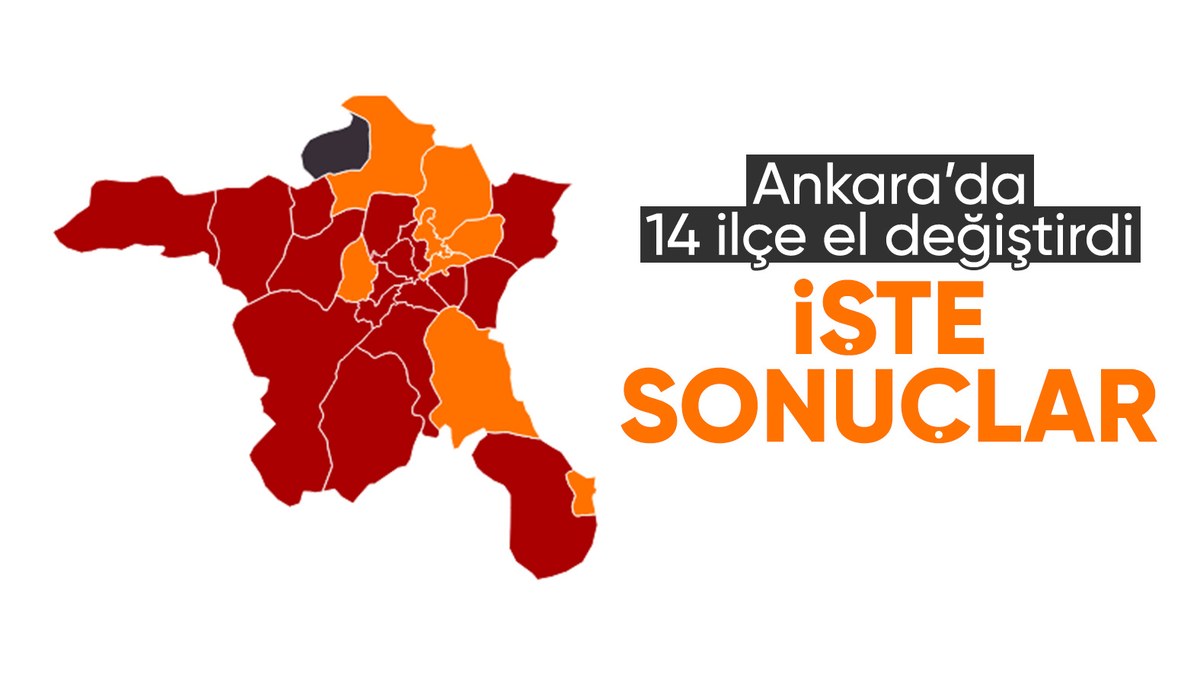 Ankara'da 13 ilçe el değiştirdi