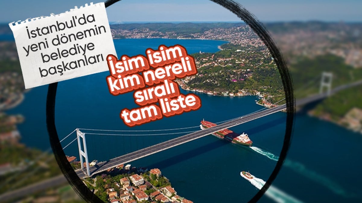 İstanbul tercihini yaptı! İşte belediye başkanlarının memleketleri