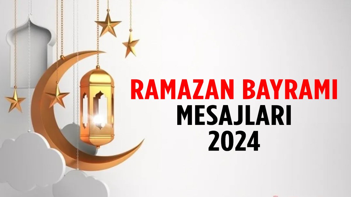Bayram mesajları 2024 | Anlamlı ve resimli 2024 Ramazan Bayramı mesajları