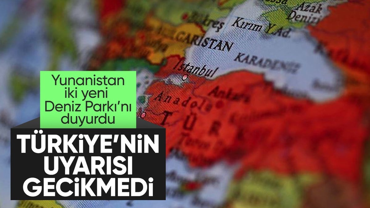 Yunanistan'ın Deniz Parkı ilan edeceğini duyurmasına Türkiye'den tepki