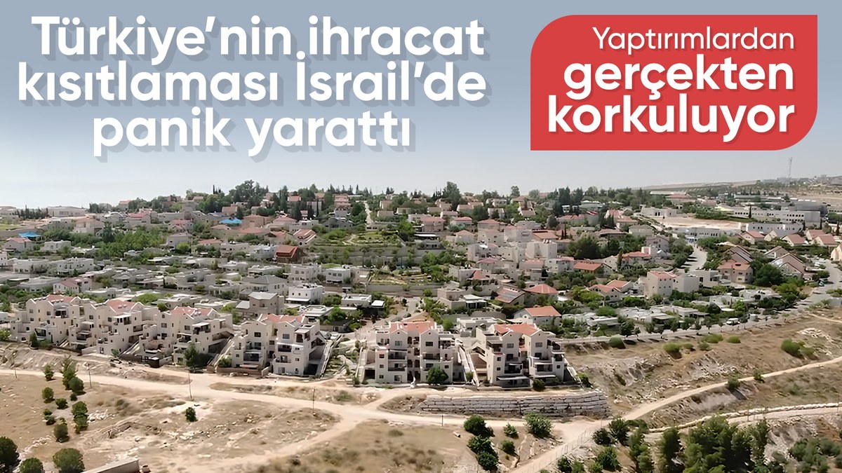Türkiye'nin yaptırım kararı İsrailli iş adamlarında panik yarattı