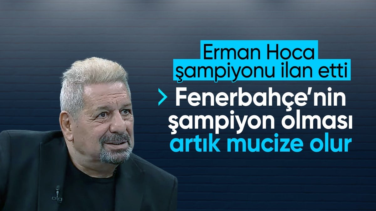 Erman Toroğlu: Fenerbahçe'nin şampiyon olması mucize olur!