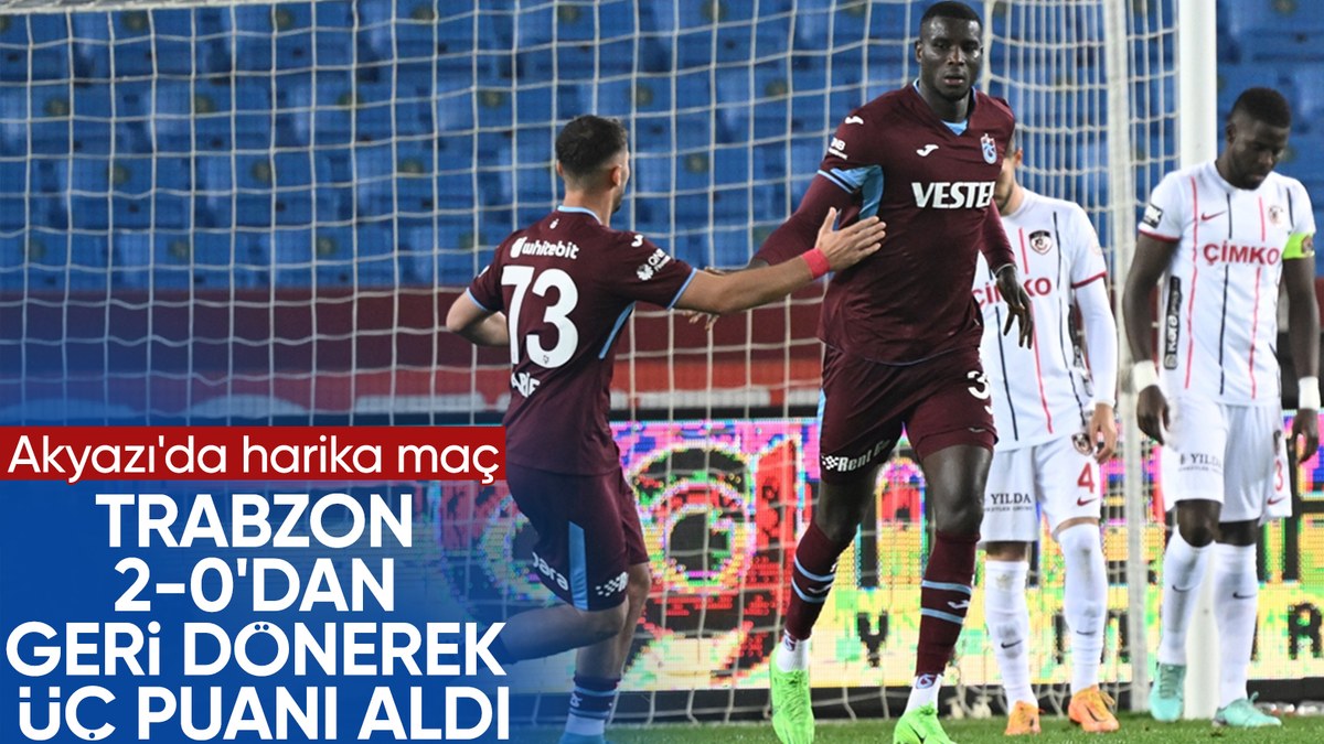 Trabzonspor'dan müthiş dönüş! Gaziantep FK'yı 4 golle yendiler