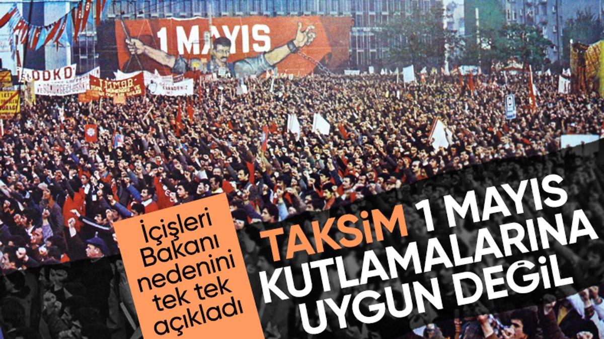 Bakan Yerlikaya'dan 1 Mayıs Açıklaması: Taksim'de Gösteriye Izin Yok