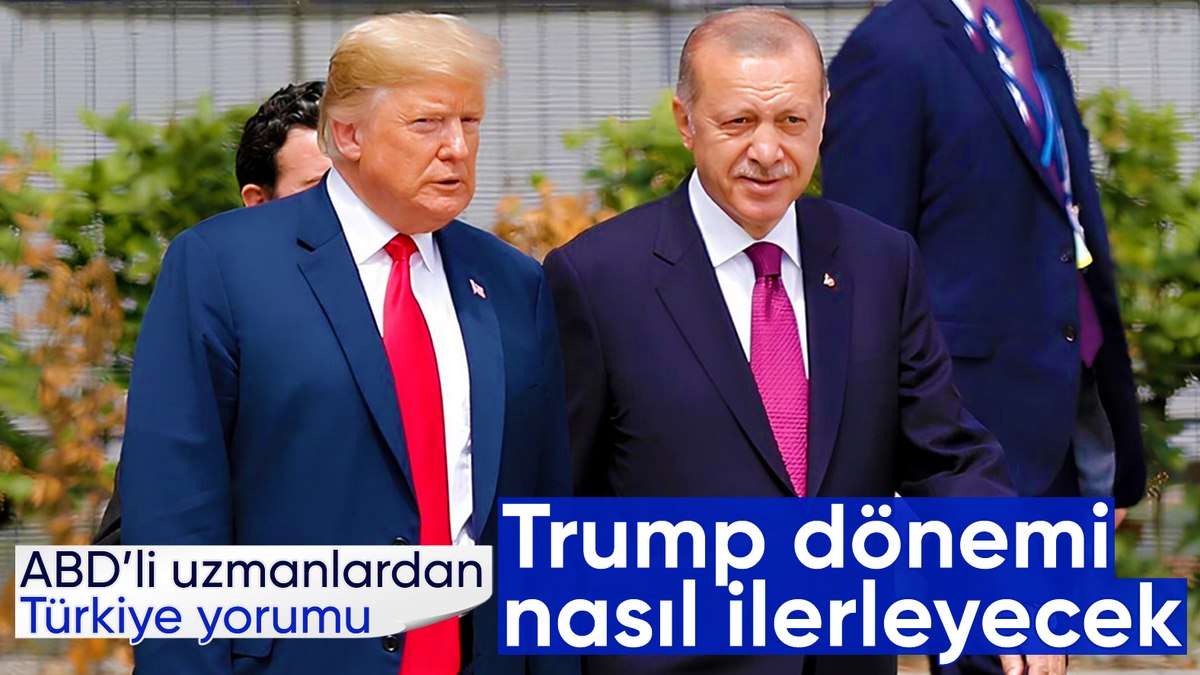 ABD'li uzmanlar'dan Trump-Erdoğan analizi: İlişkilerde yeni bir dönem başlayabilir