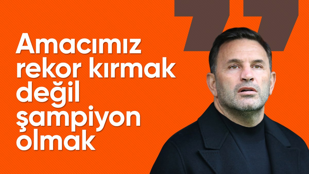 Okan Buruk: Amacımız rekor kırmak değil şampiyon olmak