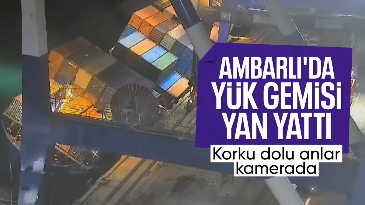 Ambarlı Limanı'nda gemi yan yattı: Personel tahliye edildi