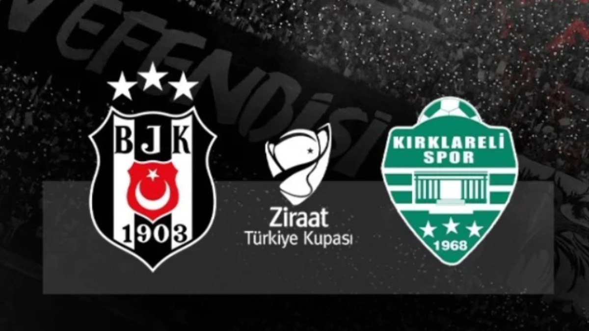 Ziraat Türkiye Kupası: Beşiktaş - Kırklarelispor maçı ne zaman, saat kaçta ve hangi kanalda?