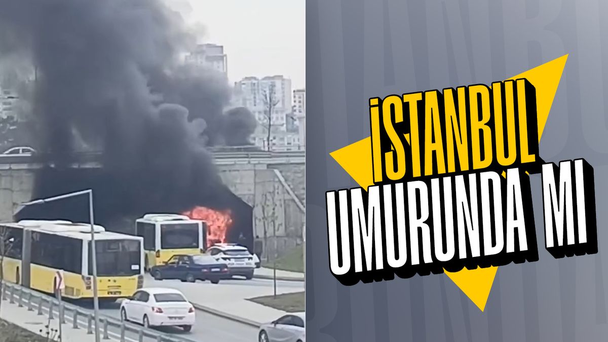 İstanbul’da İETT otobüsünde yangın