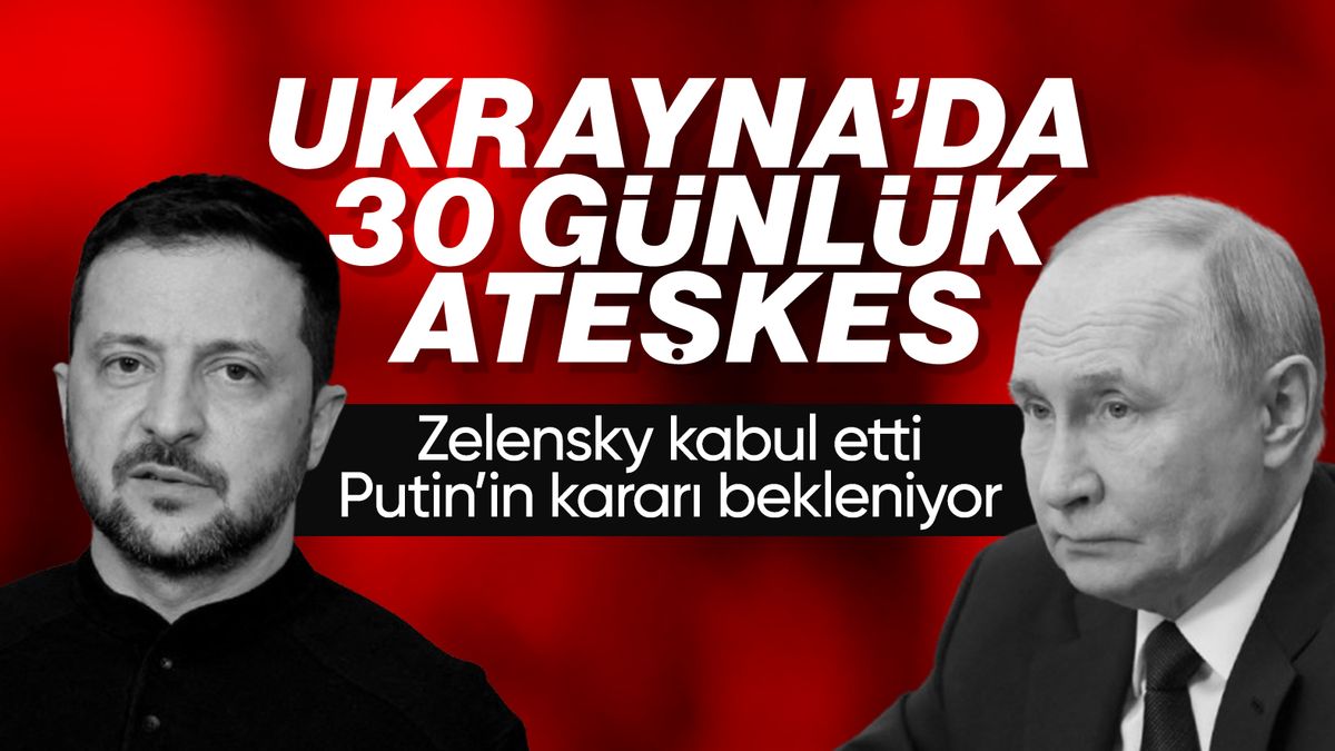 SON DAKİKA! ABD: Ukrayna, Rusya ile 30 günlük ateşkese hazır