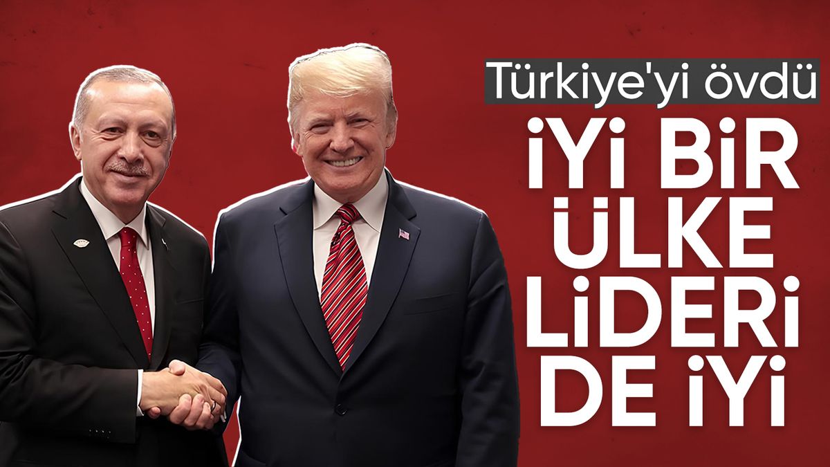 ABD Başkanı Trump’tan Türkiye ve Cumhurbaşkanı Erdoğan’a övgü