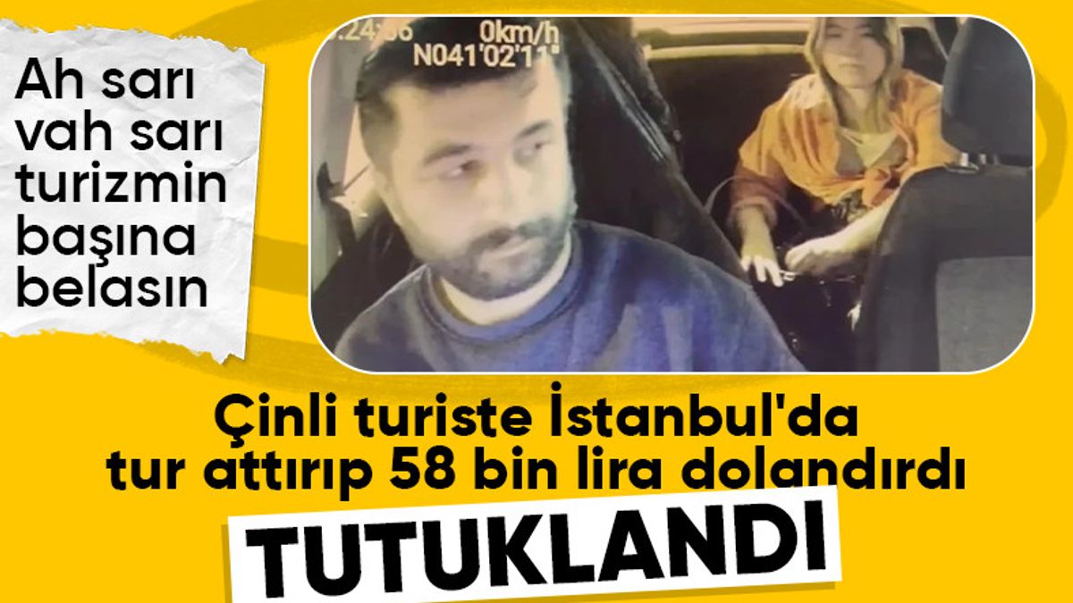 İstanbul’da taksici Çinli kadın turisti tur bahanesiyle dolandırdı