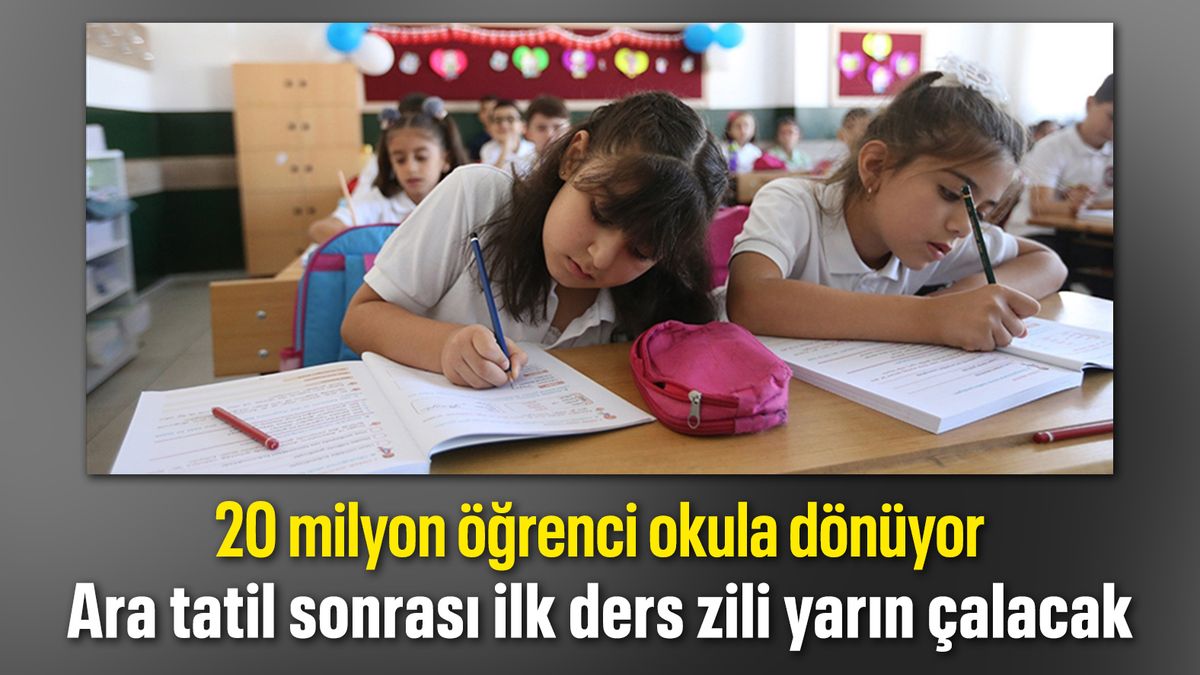 Okullarda ara tatil sonrası ilk ders zili yarın çalacak