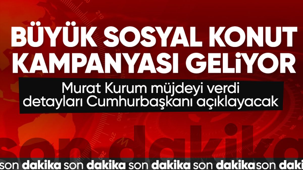 Murat Kurum müjdeyi duyurdu: 81 ilde yeni sosyal konut kampanyası yapacağız Murat Kurum müjdeyi duyurdu: 81 ilde yeni sosyal konut kampanyası yapacağız
