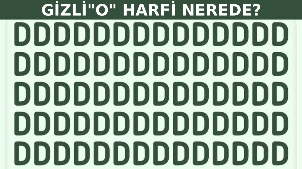 11 saniyelik IQ testi: “D”lerin arasındaki