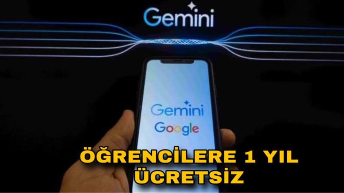 Google Gemini Pro öğrenci başvurusu: 1 yıl ücretsiz
