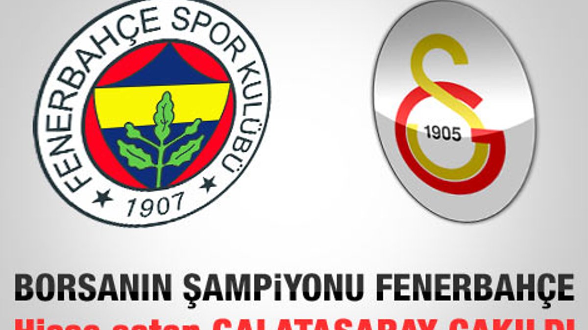 Borsanın kazananı Fenerbahçe