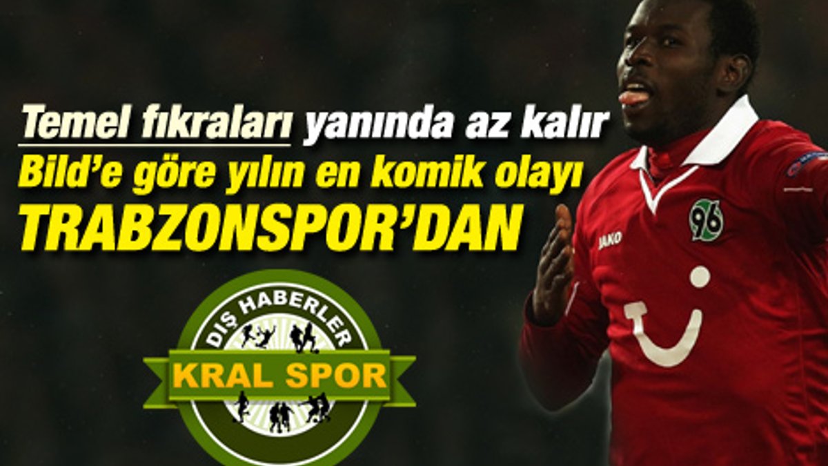 Bild'e göre yılın en komik olayı Trabzonspor'dan