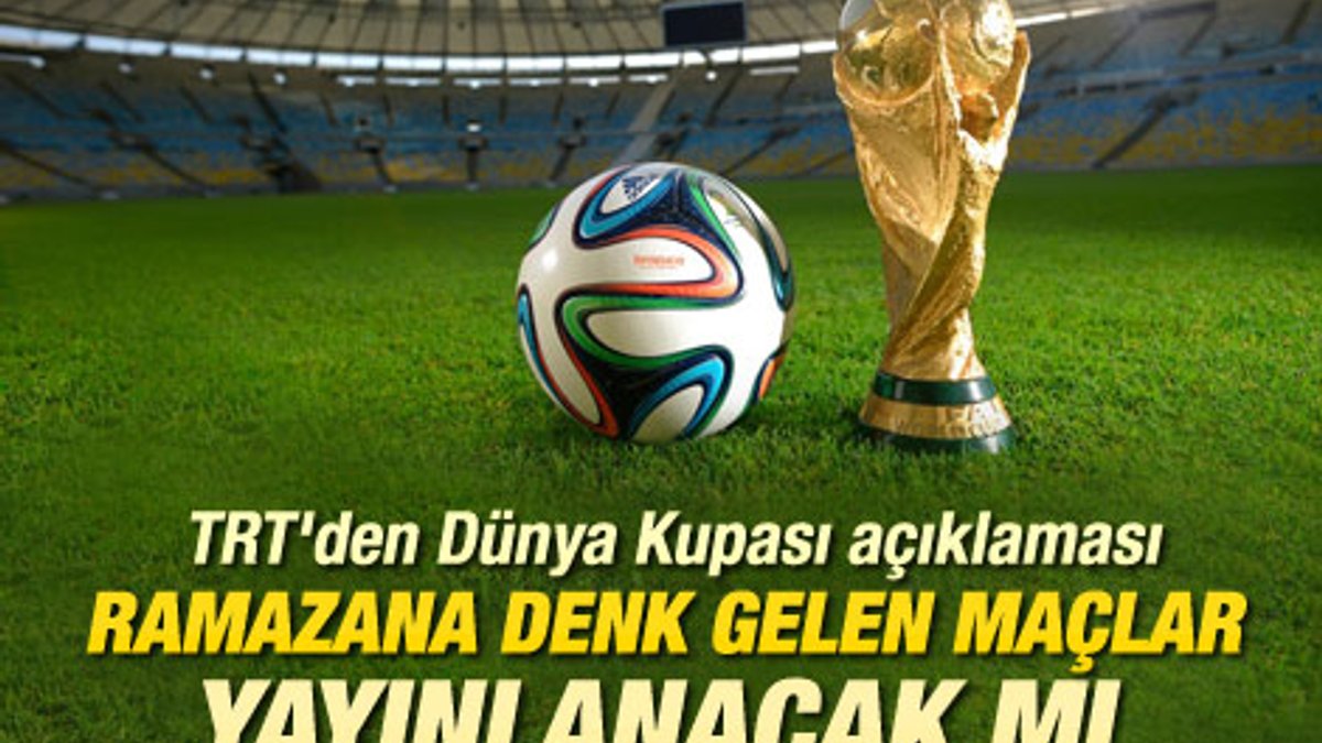 TRT'den Dünya Kupası açıklaması