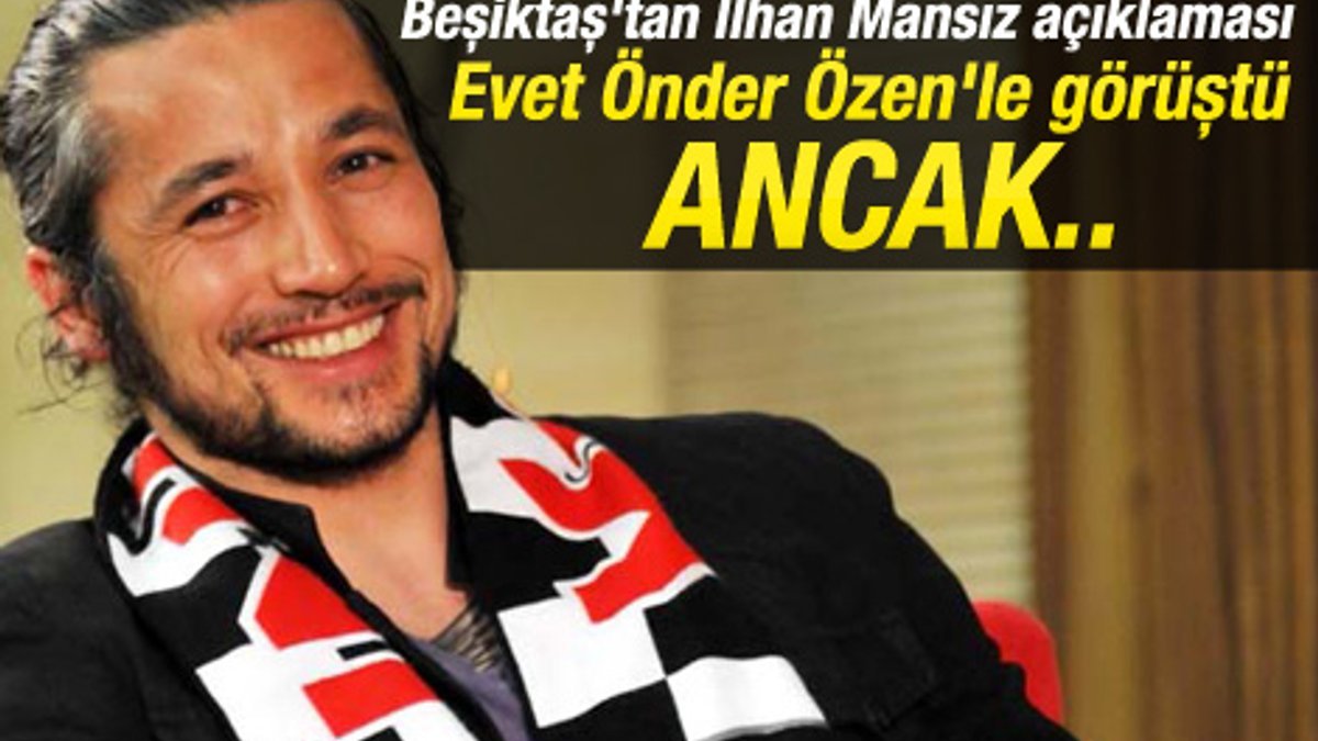 Beşiktaş'tan İlhan Mansız açıklaması