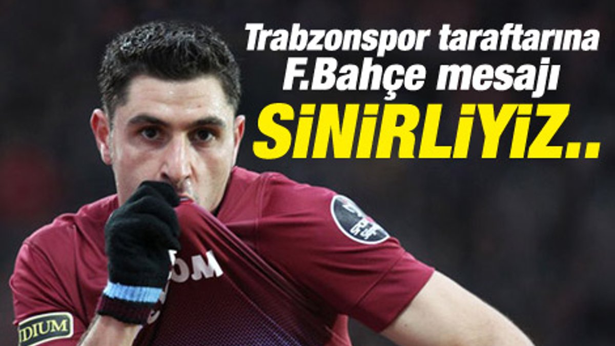 Özer'den Trabzonspor taraftarına F.Bahçe mesajı