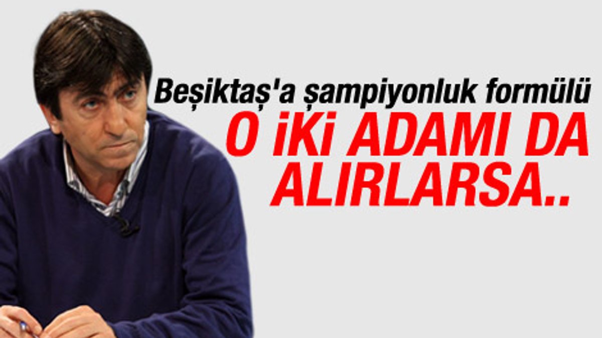 Rıdvan Dilmen: Beşiktaş şampiyonlukta iddialı