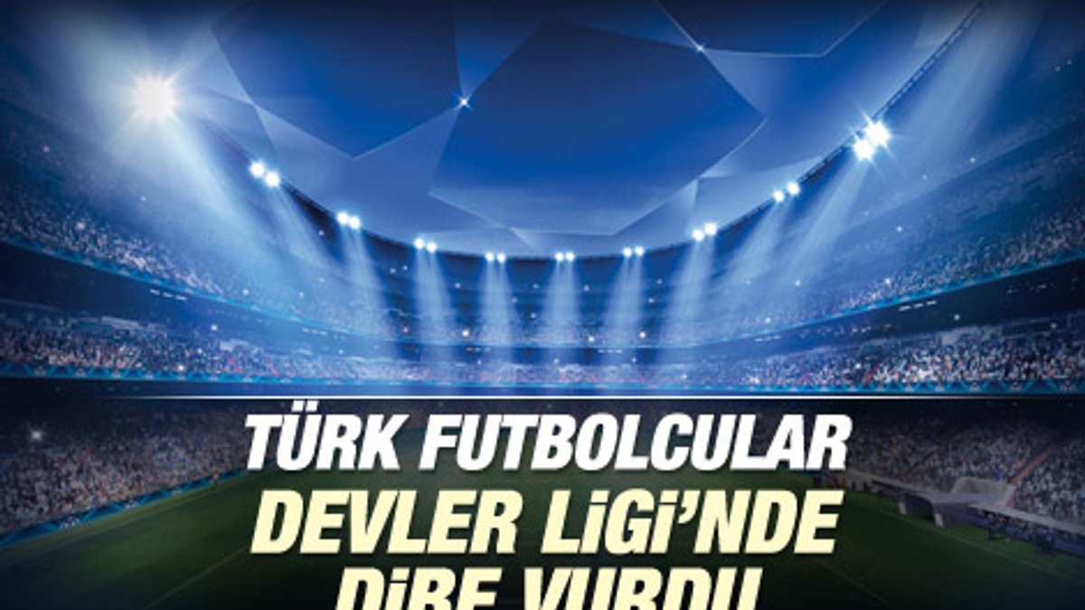 Devler Ligi'nde en az süre alan Türk futbolcular oldu