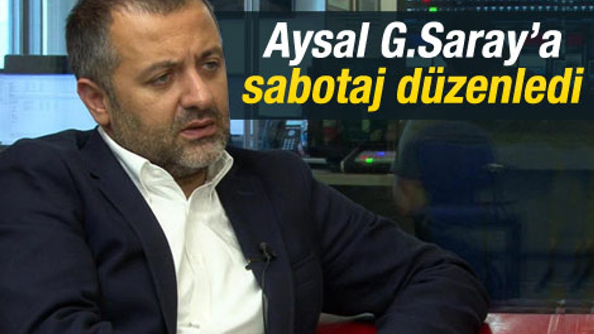 Mehmet Demirkol: Ünal Aysal Galatasaray'ı sabote etti