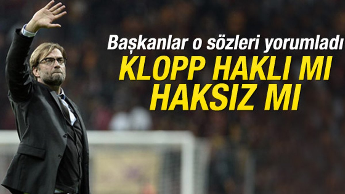 Süper Lig kulüp başkanları Klopp'un sözlerini yorumladı