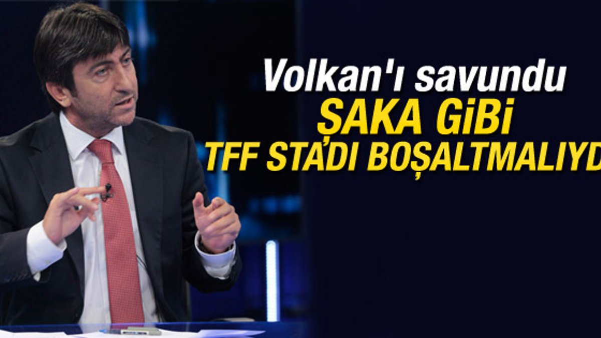 Rıdvan Dilmen: TFF stadı boşaltmalıydı