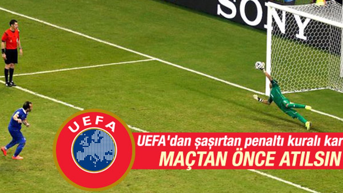 UEFA'dan şaşırtan penaltı kuralı kararı