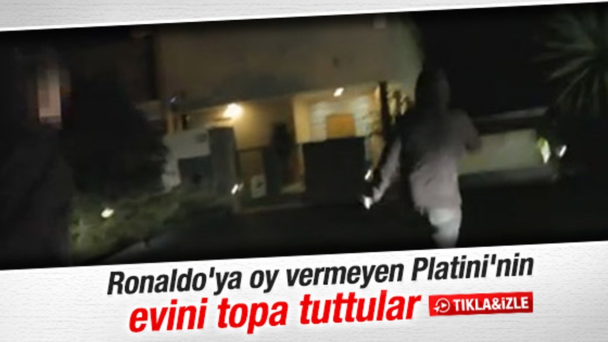 Ronaldo'ya oy vermeyen Platini'nin evini topa tuttular
