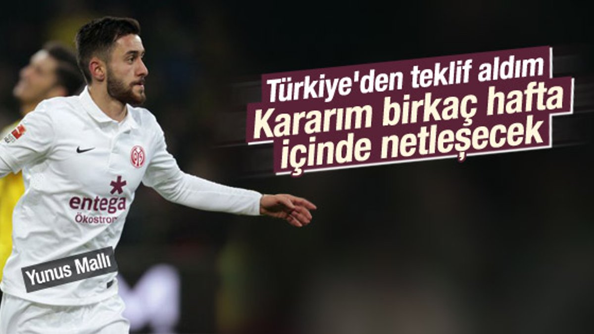 Yunus Mallı: Türkiye ve Bundesliga'dan teklif aldım