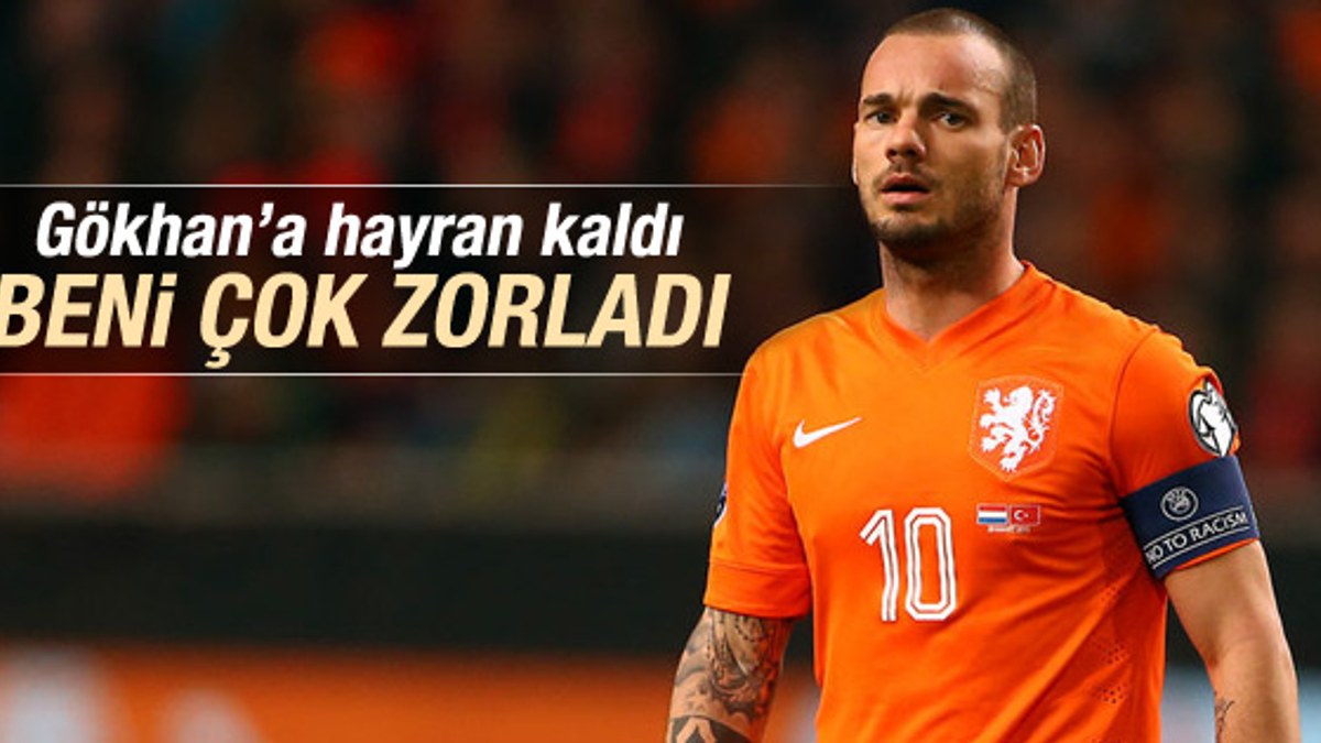 Sneijder: Gökhan Töre bizi çok zorladı