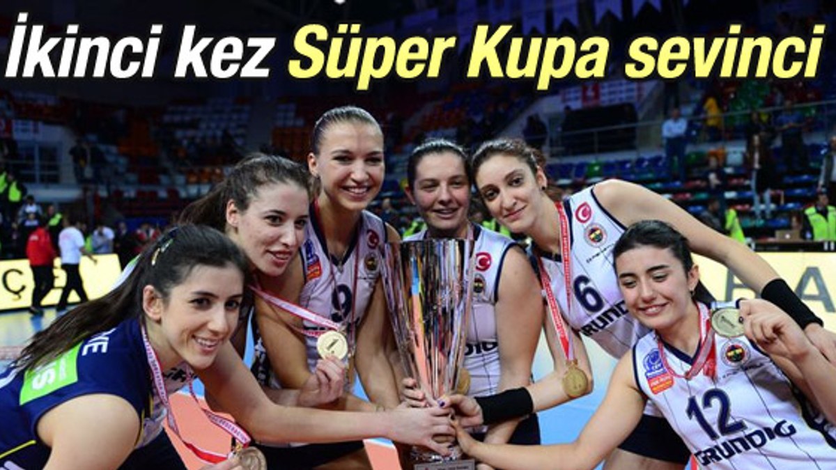 Fenerbahçe Grundig Süper Kupa'yı kazandı
